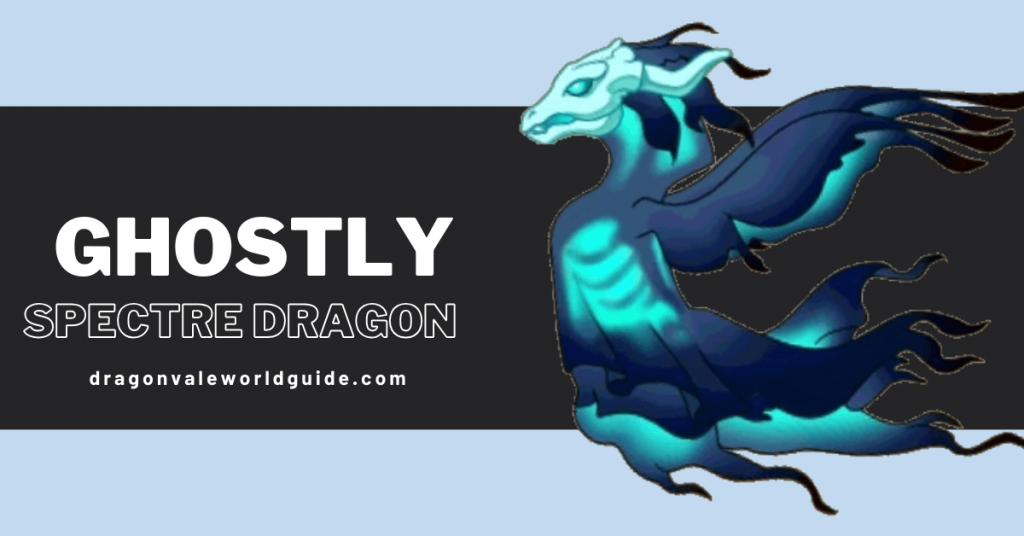 Ghostly Spectre Dragon