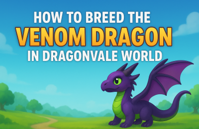 How to Breed the Venom Dragon in DragonVale World